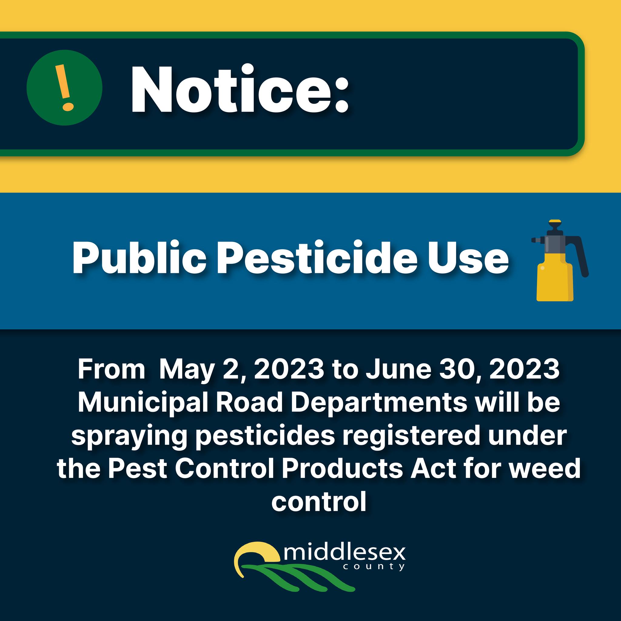 Notice of Public Pesticide Use Public Notice of Pesticide Use in Middlesex County on Road sides
